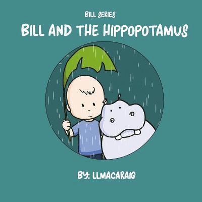 Bill and the Hippopotamus 1