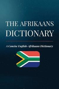 bokomslag The Afrikaans Dictionary: A Concise English-Afrikaans Dictionary