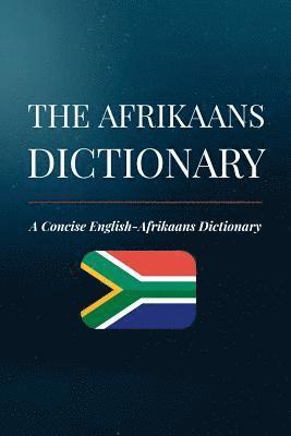 The Afrikaans Dictionary: A Concise English-Afrikaans Dictionary 1
