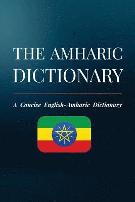 The Amharic Dictionary: A Concise English-Amharic Dictionary 1