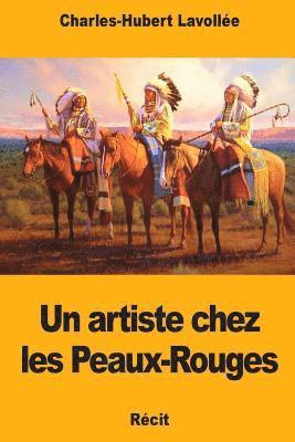 bokomslag Un artiste chez les Peaux-Rouges