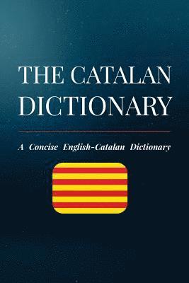 The Catalan Dictionary: A Concise English-Catalan Dictionary 1