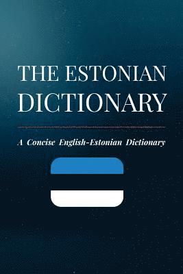 bokomslag The Estonian Dictionary: A Concise English-Estonian Dictionary