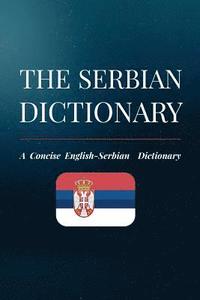 bokomslag The Serbian Dictionary: A Concise English-Serbian Dictionary