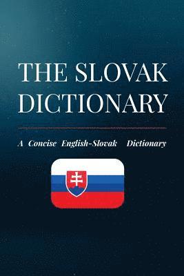 bokomslag The Slovak Dictionary: A Concise English-Slovak Dictionary