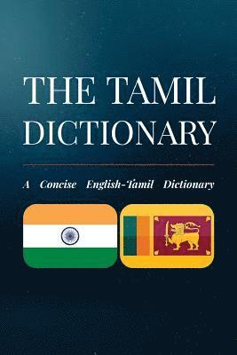 Ramkumar Pillai - The Tamil Dictionary: A Concise English-Tamil Dictionary, Häftad