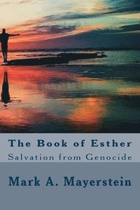 bokomslag The Book of Esther: Salvation from Genocide