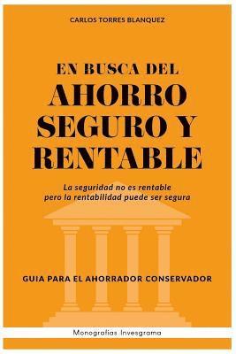 En Busca del Ahorro Seguro Y Rentable: Gu 1