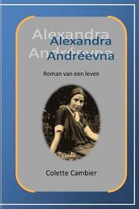 bokomslag Alexandra Andreevna: Roman van een leven