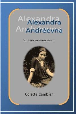 bokomslag Alexandra Andreevna: Roman van een leven