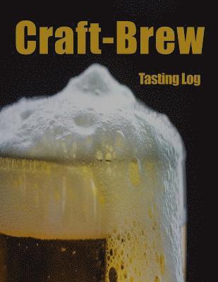 bokomslag Craft-Brew Tasting Log: A Book for Beer Lovers