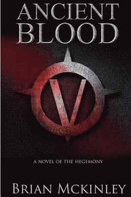 Ancient Blood: A Novel of the Hegemony 1