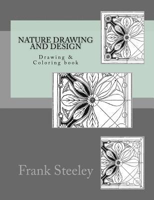 Frank Steeley, Monica Guido - Nature drawing and design: Drawing & Coloring book, Häftad