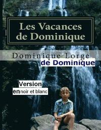 bokomslag Les Vacances de Dominique: Version noir et blanc