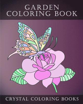 bokomslag Garden Coloring Book: Hand Drawn Garden Coloring Pages With Animals, Fairies And Flowers To Help You To Relax While Coloring. The Perfect Gi