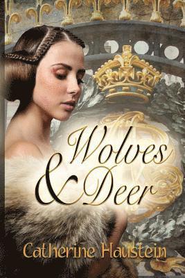 bokomslag Wolves and Deer: A Tale Based on Fact