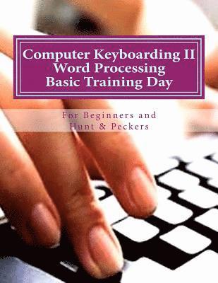 Computer Keyboarding II Word Processing Basic Training Day for Hunt & Peckers 1