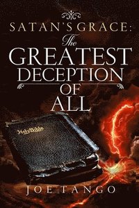 bokomslag Satan's Grace The Greatest Deception of All