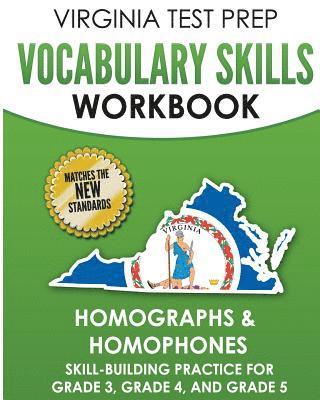 bokomslag VIRGINIA TEST PREP Vocabulary Skills Workbook Homographs & Homophones: Skill-Building Practice for Grade 3, Grade 4, and Grade 5