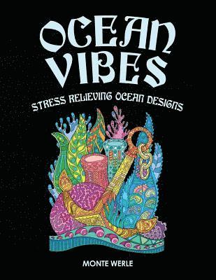 Ocean Vibes - Stress Relieving Ocean Designs 1