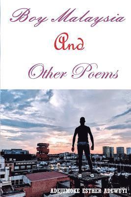 Adejumoke Esther Adewuyi - Boy Malaysia and other Poems, Häftad
