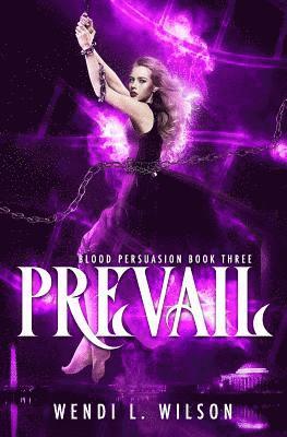 bokomslag Prevail: A Reverse Harem Paranormal Romance: Blood Persuasion Book 3