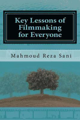 Key Lessons of Filmmaking for Everyone 1