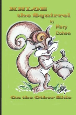 Mary Cohen - Khloe the Squirrel, Häftad