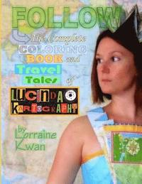 bokomslag Follow: The Complete Coloring Book and Travel Tales of Lucinda Kartography