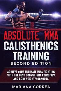 bokomslag ABSOLUTE MMA CALISTHENICS TRAiNING SECOND EDITION