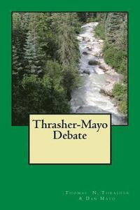 bokomslag Thrasher-Mayo Debate