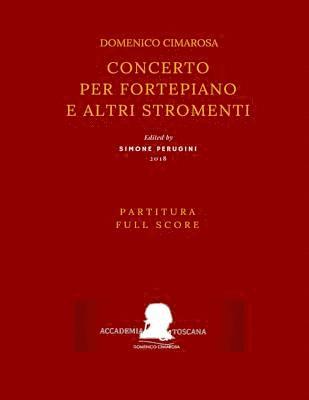 Cimarosa: Concerto Per Fortepiano E Altri Stromenti (Full Score - Partitura) 1