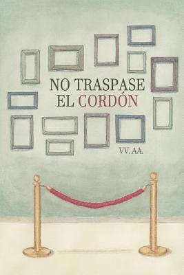 No traspase el cordon 1