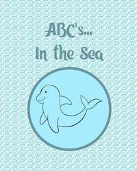 bokomslag ABC's... In The Sea: Coloring and Letter Tracing Book