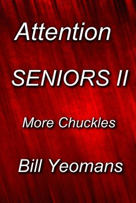 bokomslag Attention SENIORS II: More Chuckles