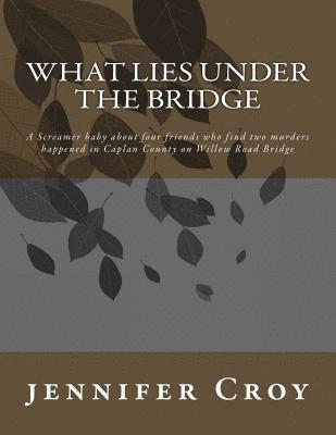 bokomslag What Lies Under the Bridge