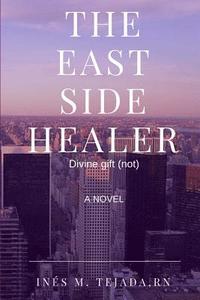 bokomslag The East Side Healer