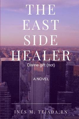 bokomslag The East Side Healer