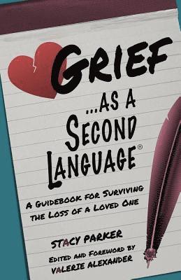 Grief as a Second Language 1