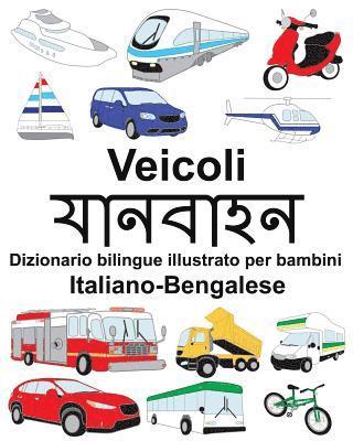 Jr. Carlson, Richard - Italiano-Bengalese Veicoli Dizionario bilingue illustrato per bambini, Häftad