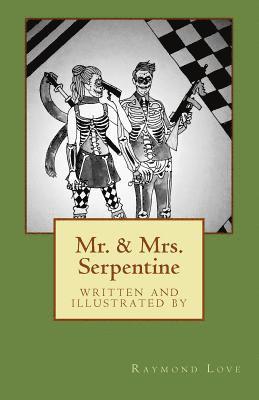 Mr. & Mrs. Serpentine 1