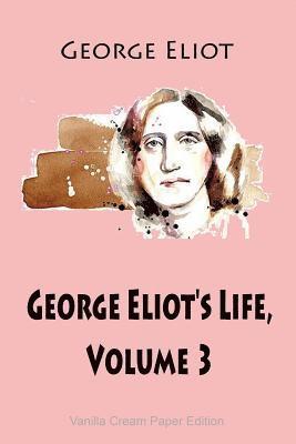 bokomslag George Eliot's Life, Volume 3