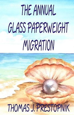 The Annual Glass Paperweight Migration: A 22-Minute Novel 1