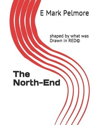 The North-End: shaped by what was Drawn in RED(c) 1