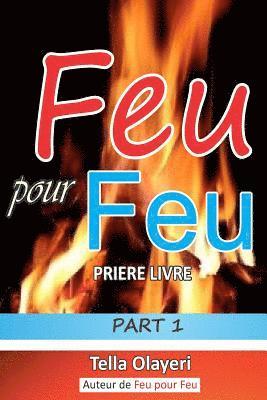 Tella Olayeri - Feu Pour Feu Partie Un, Häftad