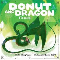 bokomslag Donut The Dragon (Tagalog Version)