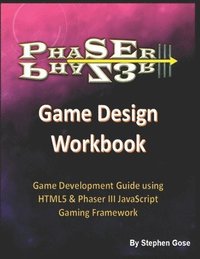 bokomslag Phaser III Game Design Workbook
