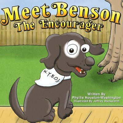 Meet Benson the Encourager 1