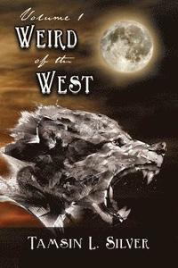 bokomslag Weird of the West: Volume One: Short Story Complilation