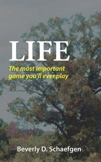 bokomslag Life: The most important game you'll ever play